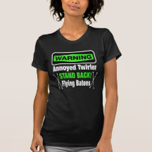 Warning Annoyed Twirler Green Shirt