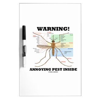Warning! Annoying Pest Inside (Mosquito Anatomy) Dry Erase Boards