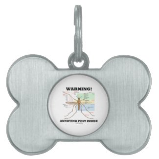 Warning! Annoying Pest Inside (Mosquito Anatomy) Pet Name Tags