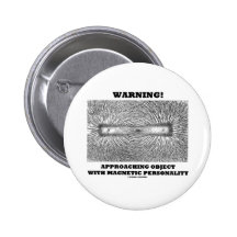 Warning! Approaching Object Magnetic Personality Button
