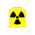 Warning! Approaching Radioactive Object Post Cards