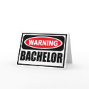 Warning BACHELOR Greeting Card