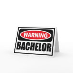 Warning BACHELOR Greeting Card
