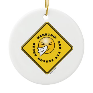 Warning! Bad Flu Season Ahead Yellow Diamond Sign Ornaments