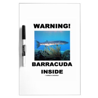 Warning! Barracuda Inside Dry Erase Whiteboards