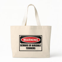 Warning BEWARE OF AIREDALE TERRIERS Bag