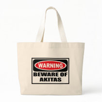 Warning BEWARE OF AKITAS Bag
