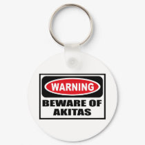 Warning BEWARE OF AKITAS Key Chain keychains