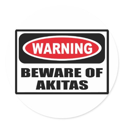 Warning BEWARE OF AKITAS Sticker by warningsignshirts