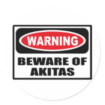 Warning BEWARE OF AKITAS Sticker