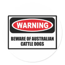 Warning BEWARE OF AUSTRALIAN CATTLE DOGS Sticker
