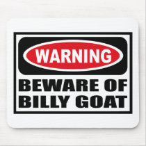 Warning BEWARE OF BILLY GOAT Mousepad