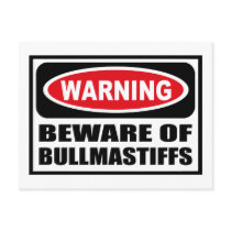 Warning BEWARE OF BULLMASTIFFS Postcard by warningsignshirts Warning BEWARE OF BULLMASTIFFS Postcard