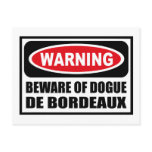 Warning BEWARE OF DOGUE DE BORDEAUX Postcard
