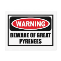 Warning BEWARE OF GREAT PYRENEES Postcard