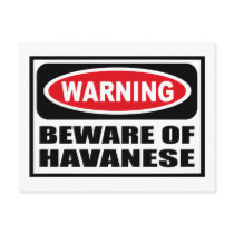 Warning BEWARE OF HAVANESE Postcard by warningsignshirts Warning BEWARE OF HAVANESE Postcard