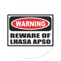 Warning BEWARE OF LHASA APSO Sticker