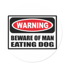 Warning BEWARE OF MAN EATING DOG Sticker
