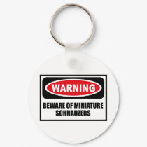 Warning BEWARE OF MINIATURE SCHNAUZERS Key Chain keychains