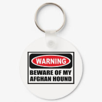 Warning BEWARE OF MY AFGHAN HOUND Key Chain keychains