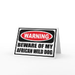 Warning BEWARE OF MY AFRICAN WILD DOG Greeting Car Greeting Card
