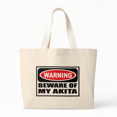 Warning BEWARE OF MY AKITA Bag by warningsignshirts