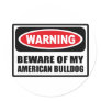 Warning BEWARE OF MY AMERICAN BULLDOG Sticker