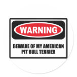 Warning BEWARE OF MY AMERICAN PIT BULL TERRIER Sti stickers