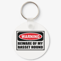 Warning BEWARE OF MY BASSET HOUND Key Chain keychains by warningsignshirts Warning BEWARE OF MY BASSET HOUND Key Chain keychains