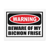 Warning BEWARE OF MY BICHON FRISE Postcard