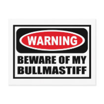 Warning BEWARE OF MY BULLMASTIFF Postcard by warningsignshirts Warning BEWARE OF MY BULLMASTIFF Postcard