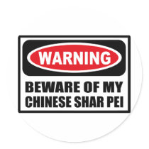 Warning BEWARE OF MY CHINESE SHAR PEI Sticker by warningsignshirts Warning BEWARE OF MY CHINESE SHAR PEI Sticker
