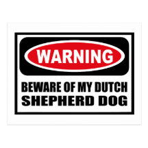 Warning BEWARE OF MY DUTCH SHEPHERD DOG Postcard