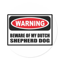 Warning BEWARE OF MY DUTCH SHEPHERD DOG Sticker