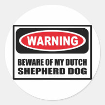 Warning BEWARE OF MY DUTCH SHEPHERD DOG Sticker