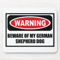 Warning BEWARE OF MY GERMAN SHEPHERD DOG Mousepad