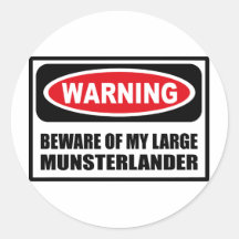 Warning BEWARE OF MY LARGE MUNSTERLANDER Sticker