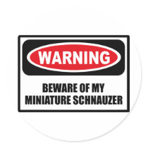Warning BEWARE OF MY MINIATURE SCHNAUZER Sticker by warningsignshirts Warning BEWARE OF MY MINIATURE SCHNAUZER Sticker