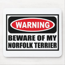 Warning BEWARE OF MY NORFOLK TERRIER Mousepad