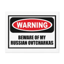 Warning BEWARE OF MY RUSSIAN OVTCHARKAS Postcard