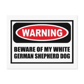 Warning BEWARE OF MY WHITE GERMAN SHEPHERD DOG Pos postcard