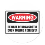 Warning BEWARE OF NOVA SCOTIA DUCK TOLLING RETRIEV Sticker
