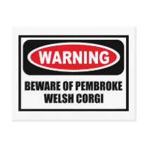 Warning BEWARE OF PEMBROKE WELSH CORGI Postcard