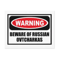 Warning BEWARE OF RUSSIAN OVTCHARKAS Postcard