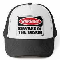 Warning BEWARE OF THE BISON Hat