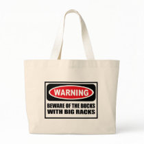 Warning BEWARE OF THE BUCKS WITH BIG RACKS Bag