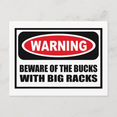 Warning BEWARE OF THE BUCKS WITH BIG RACKS Postcar Post Cards by 