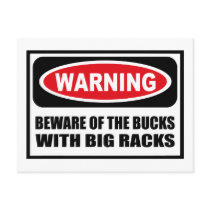 Warning BEWARE OF THE BUCKS WITH BIG RACKS Postcar postcards