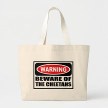 Warning BEWARE OF THE CHEETAHS Bag