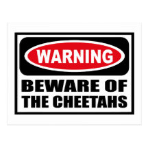 Warning BEWARE OF THE CHEETAHS Postcard